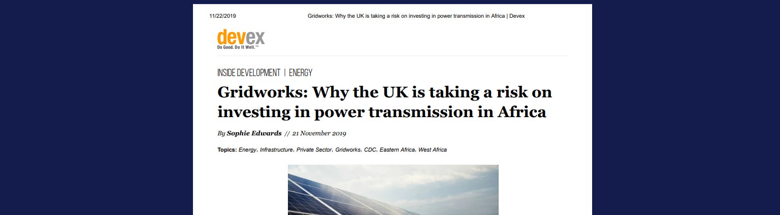Devex:Gridworks: Why the UK is taking a risk on investing in power transmission in Africa