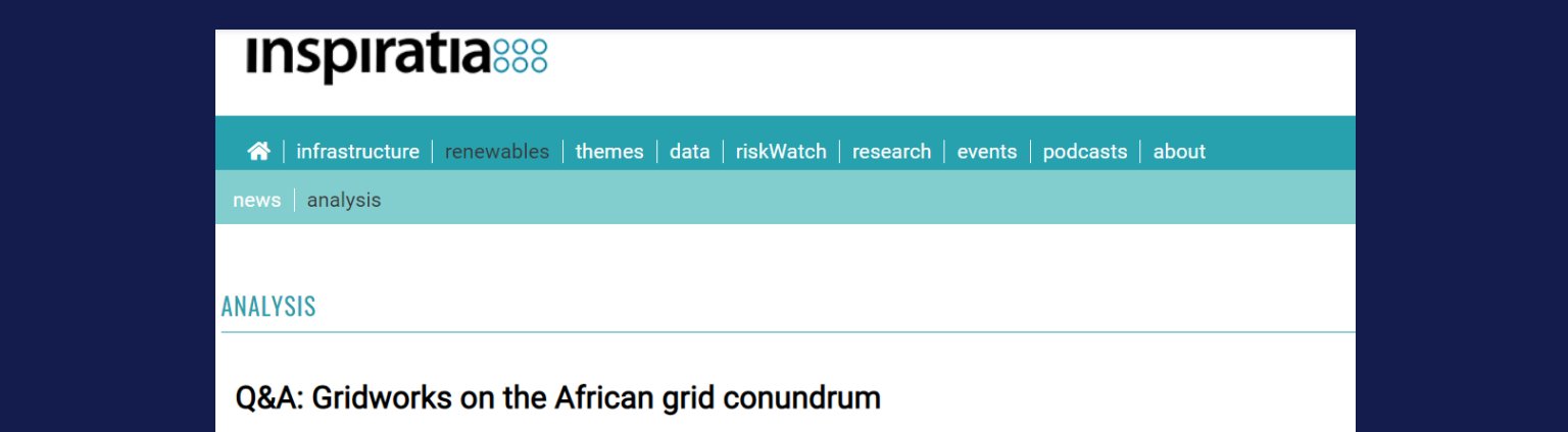 Inspiratia:Q&A: Gridworks on the  Africa grid conundrum